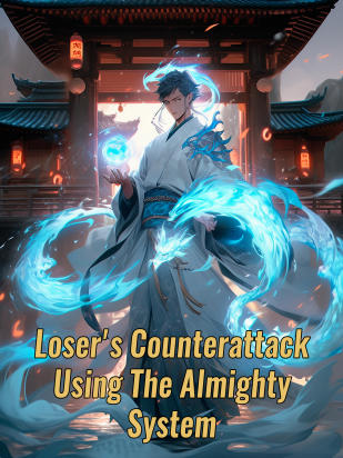 Loser's Counterattack Using The Almighty System